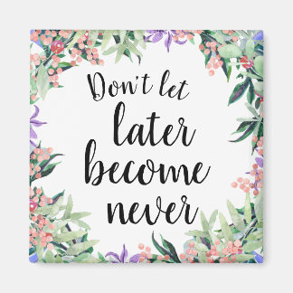 Aimant Jolie citation Motivationnelle Aquarelle Florale