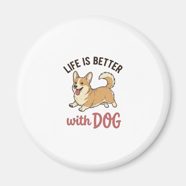 Aimant Jolie conception de la vie de chien Corgi est meil (Devant)