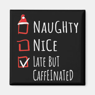Aimant Jolie liste de Noël méchante tardive mais caféinée