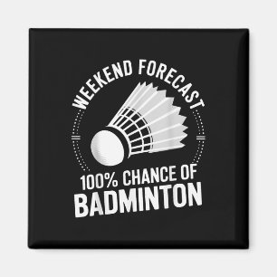 Aimant Joueur Badminton Weekend Prévision 100% Chance De 