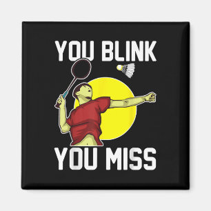 Aimant Joueur de badminton drôle Vous clignez des yeux, v