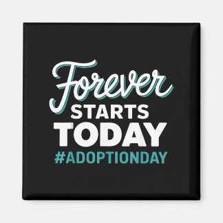 Aimant Jour d'adoption Forever Starts Today