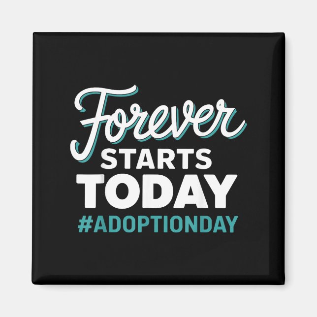 Aimant Jour d'adoption Forever Starts Today (Devant)