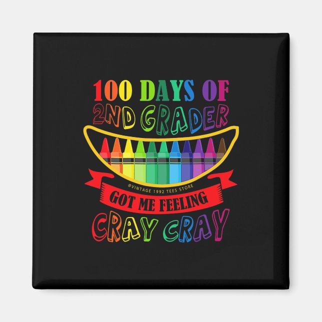 Aimant Jour De 2E Année Me Fait Sentir Cray Cray Enseigna (Devant)