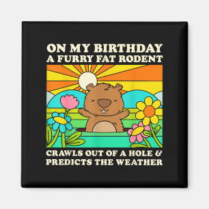 Aimant Jour de la marmotte Fête d'anniversaire Drôle de r