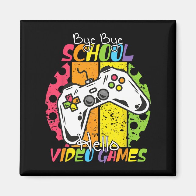 Aimant Jour De L'École Bye Bye École Bonjour Jeux Vidéo (Devant)