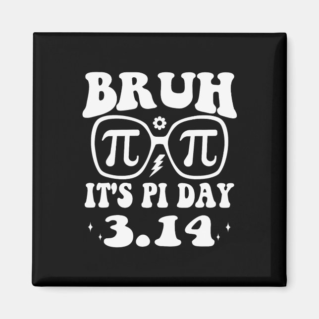 Aimant Jour de Pi Bruh 3.14 Symbole Pi Drôle Professeurs  (Devant)
