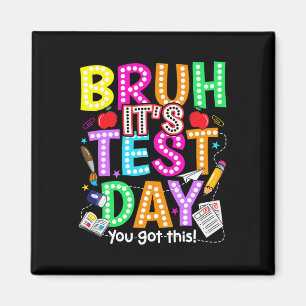 Aimant Jour de test mec C'est le jour de l'examen Tu as ç