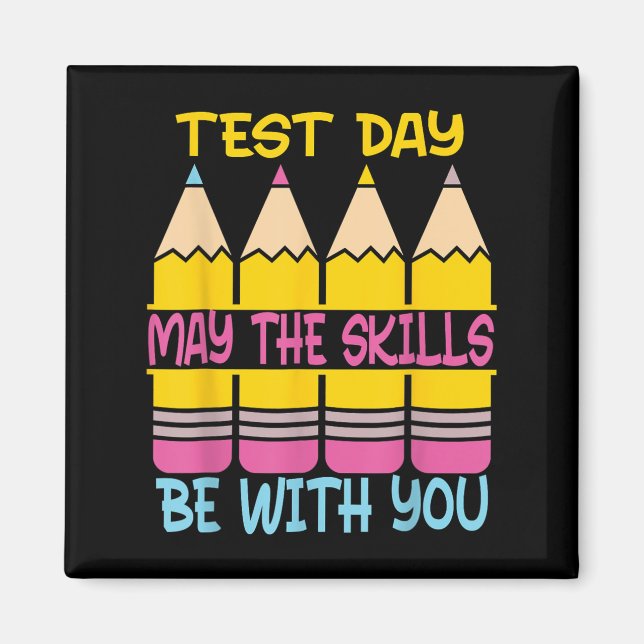 Aimant Jour de test que les compétences soient avec vous  (Devant)