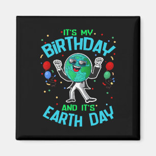 Aimant Jour des terres Est Mon Anniversaire Avril 22 Drôl