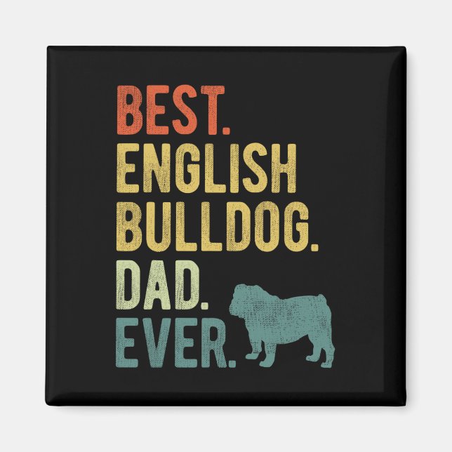 Aimant Jour du père de chien de taureau anglais Ever Chie (Devant)