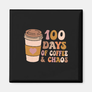 Aimant Jours De Café Et De Chaos - 100ème Jour Enseigneme
