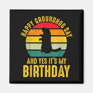 Aimant Joyeuse fête de la marmotte et oui c'est mon anniv