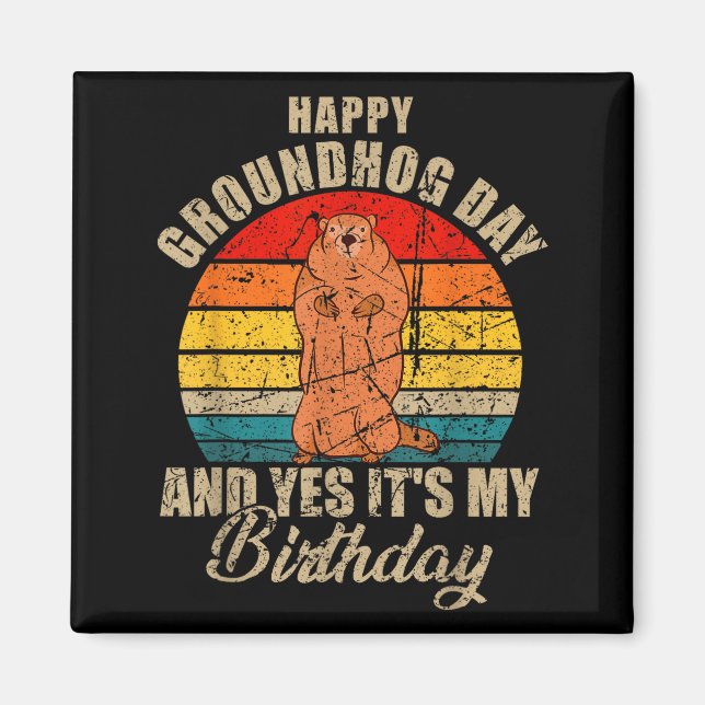 Aimant Joyeuse Fête Du Marmotte Et Oui C'est Mon Annivers (Devant)