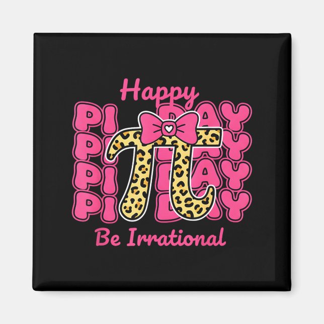 Aimant Joyeuse Fête Pi Sois Irrationnel Symbole de Nombre (Devant)