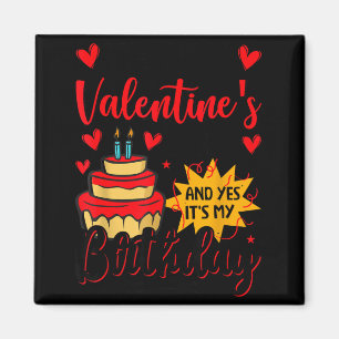 Aimant Joyeuse Saint-Valentin et oui c'est mon anniversai