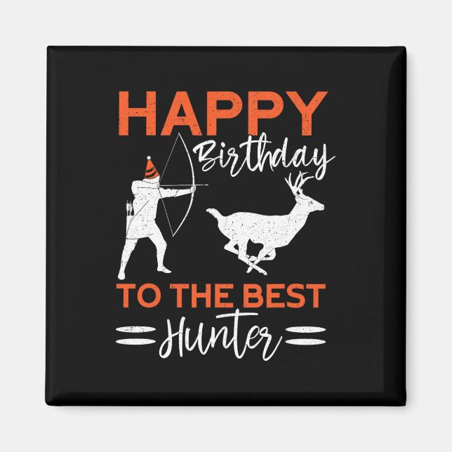 Aimant Joyeux Anniversaire Au Meilleur Chasseur Fun Deer  (Devant)