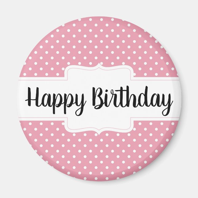 Aimant Joyeux Anniversaire Pink Polka Dot Round Cadeau (Devant)