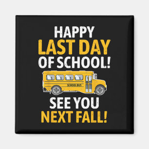 Aimant Joyeux Dernier De Jour De L'École Dernier De Jour