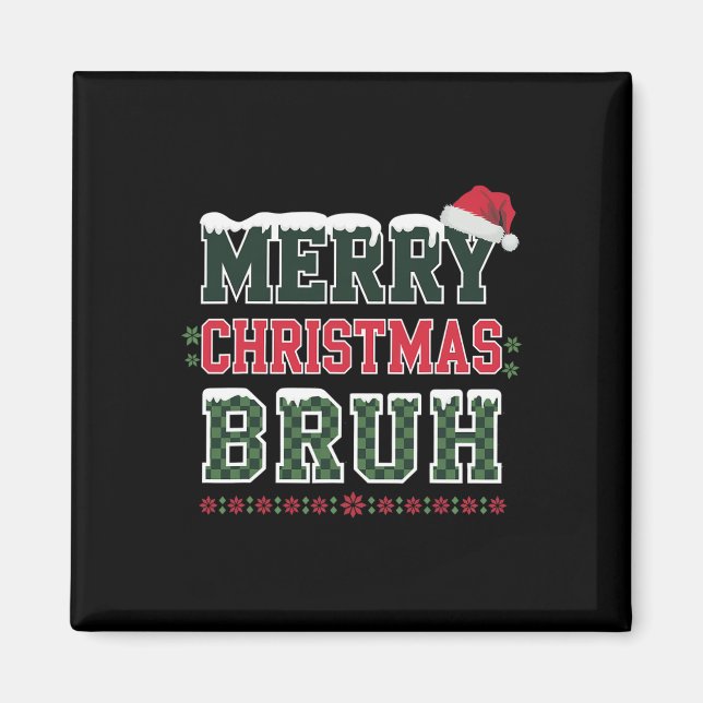 Aimant Joyeux Noël Bruh Mème Drôle Dire Pour Frère (Devant)