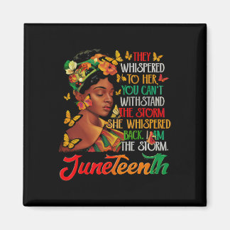 Aimant Juneteenth I Am The Storm Black Women Black Histor