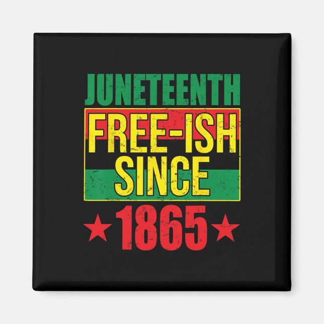 Aimant Juneteeth Free-ish depuis 1865 Histoire noire Afro (Devant)