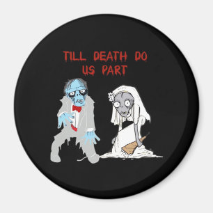 Aimant Jusqu'à ce que la mort nous sépare Mariage zombie