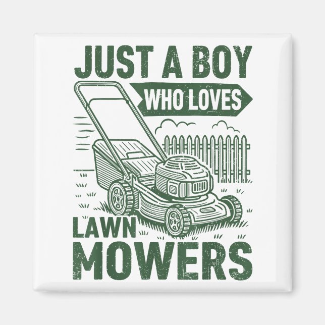 Aimant Just A Boy Who Loves Lawn Mowers Lawn Garden  (Devant)