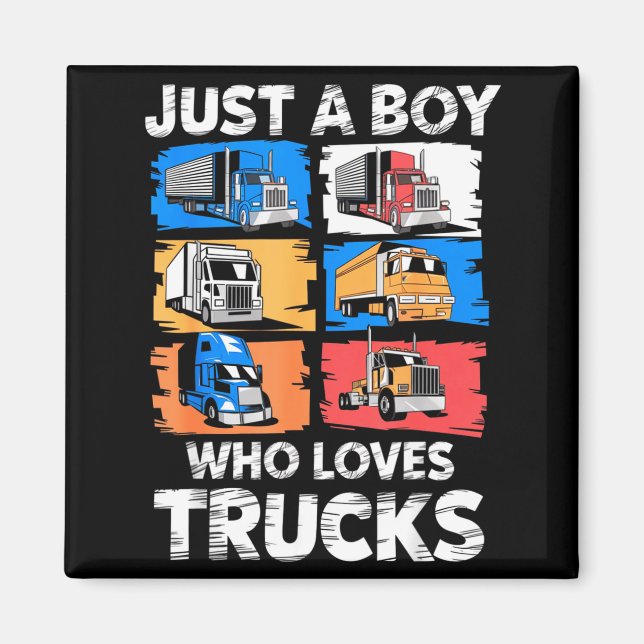 Aimant Just A Boy Who Loves Trucks Funny Semi Truck Lover (Devant)