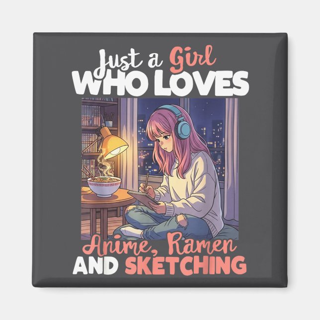 Aimant Just A Girl Who Loves Anime Ramen And Sketching Ma (Devant)