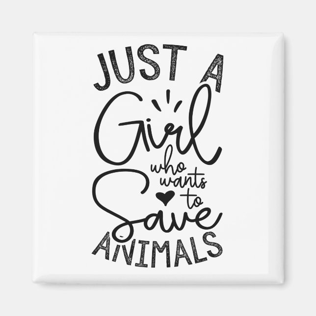 Aimant Just A Girl Who Wants To Save Animals (Devant)