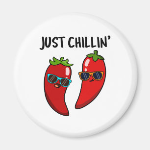 Aimant Just Chillin Funny Red Hot Chili Peppers Pun