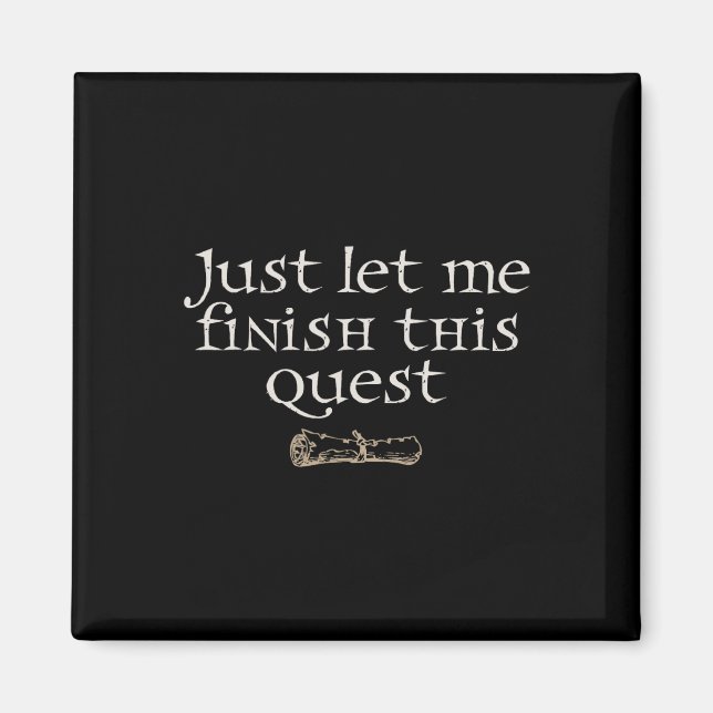 Aimant Just Let Finish This Quest  (Devant)