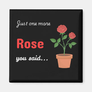 Aimant Just One More Rose - noir