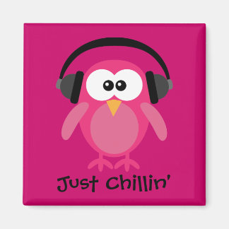Aimant Juste Chillin Chouette Rose Avec Casque