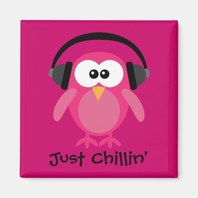 Aimant Juste Chillin Chouette Rose Avec Casque (Devant)