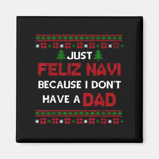 Aimant Juste Feliz Navi Parce Que Je N'Ai Pas De Papa Our (Devant)