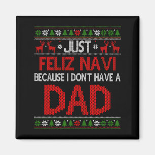 Aimant Juste Feliz Navi Parce Que Noël Moche Je N'ai Pas