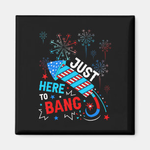Aimant Juste Ici Pour Bang Drôle 4 juillet Indépendance D