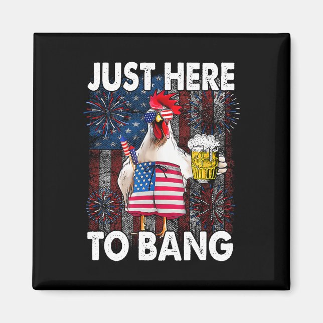 Aimant Juste Ici Pour Bang Poulet 4 juillet Feu De Drapea (Devant)