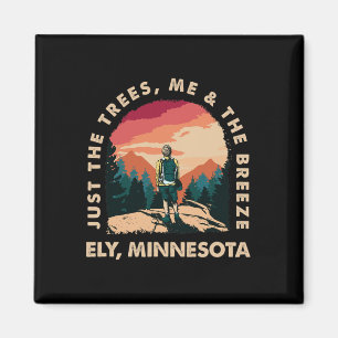 Aimant Juste les arbres, moi et la brise Ely Randonnée Mi