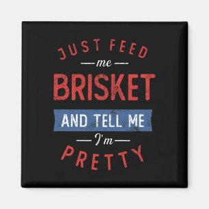 Aimant Juste Me Nourrir Brisket Bbq Lover Fumeur Pitmaste