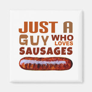 Aimant Juste un gars qui aime l'aimant des saucisses
