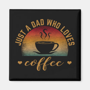 AIMANT JUSTE UN PÈRE QUI AIME LE CAFÉ