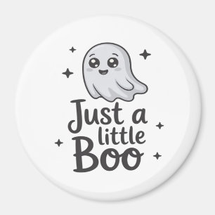 Aimant Juste un petit design drôle de Boo