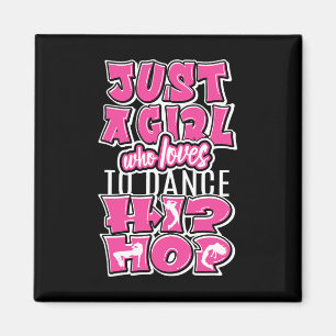Aimant Juste Une Fille Qui Aime Danser Hip hop Danse Dan