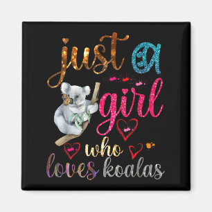 Aimant Juste Une Fille Qui Aime Koala Bear Papa Maman Gar