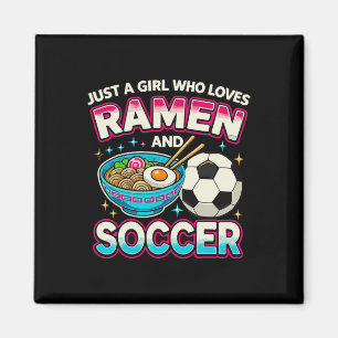 Aimant Juste une fille qui aime le ramen et le soccer 