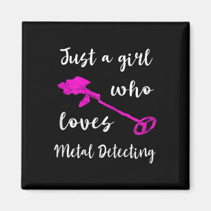 Aimant Juste Une Fille Qui Aime Le Rel Détecteur Métal Dé