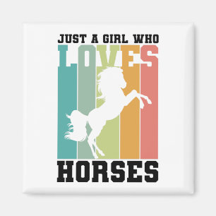 Aimant Juste une fille qui aime les Chevaux Fille à Che
